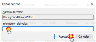 Editor del Registro - Editar cadena con valor BackgroundHistoryPath0