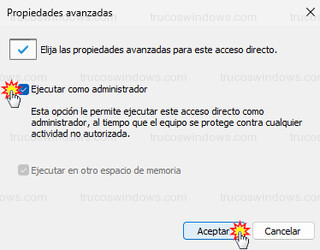 Propiedades avanzadas - Ejecutar como administrador