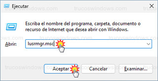 Windows > Ejecutar - lusrmgr.msc