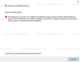 Cifrado de unidad BitLocker - Este dispositivo no puede usar un Módulo de plataforma segura.