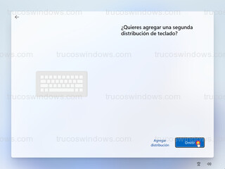 Windows 11 - ¿Quieres agregar una segunda distribución de teclado?