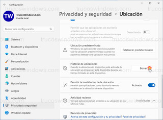 Windows 11 - Privacidad y seguridad - Ubicación > Historial de ubicaciones > Borrar